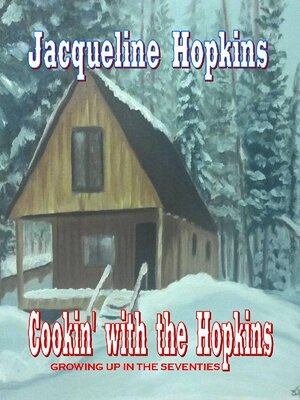 cover image of Cookin' With the Hopkins Growing Up in the Seventies